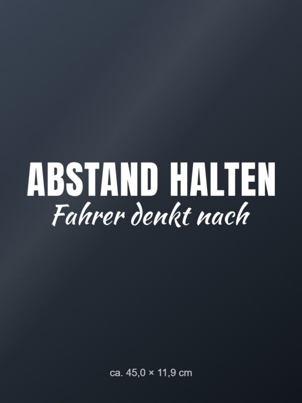 Autoaufkleber „Abstand halten – Fahrer denkt nach“