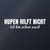 Autoaufkleber „Hupen hilft nicht – ich bin schon wach“ Autoaufkleber „Hupen hilft nicht – ich bin schon wach“