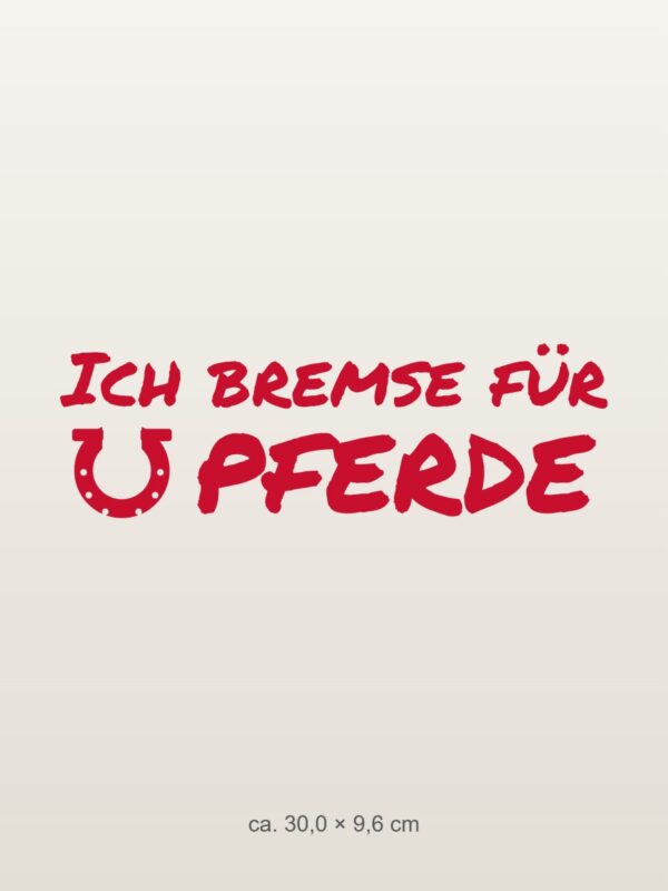 Autoaufkleber „Ich bremse für Pferde“