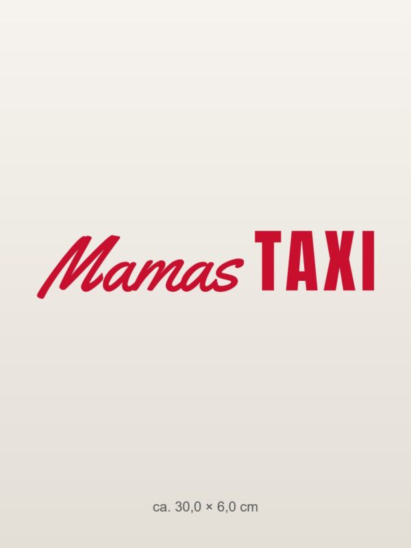 Autoaufkleber „Mamas Taxi – Papas, Omas, Opas …“