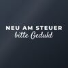Autoaufkleber „Neu am Steuer – bitte Geduld“ Autoaufkleber „Neu am Steuer – bitte Geduld“