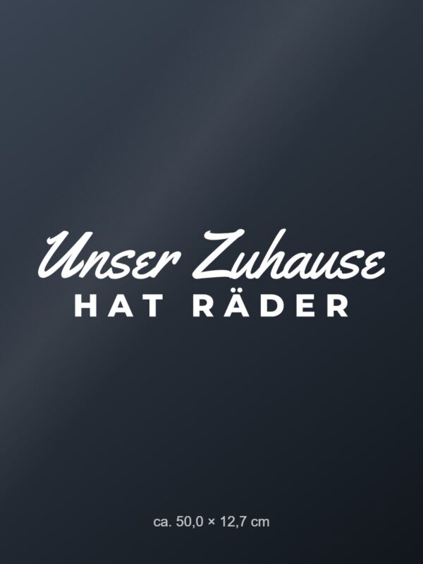 Autoaufkleber „Unser Zuhause hat Räder“ Autoaufkleber „Unser Zuhause hat Räder“