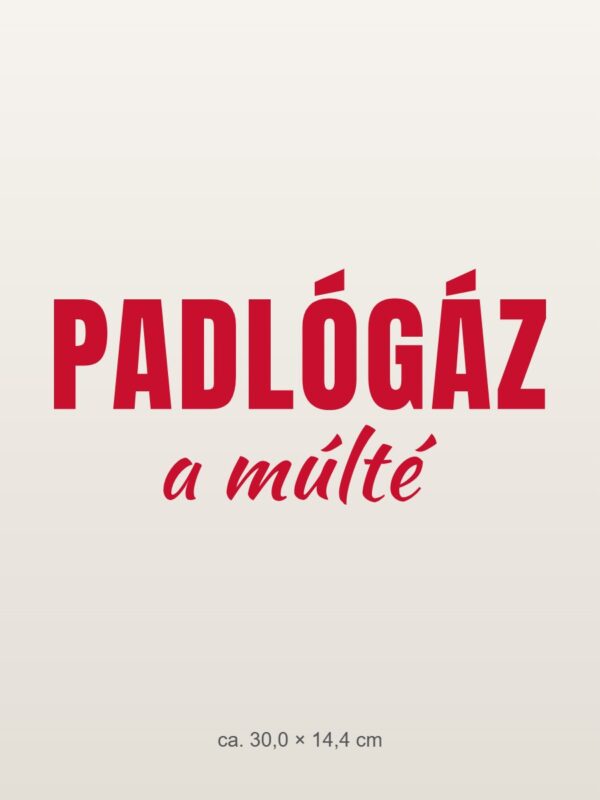 Autómatrica A padlógáz a múlté – piros fólia világos fényezésen Autómatrica A padlógáz a múlté – piros fólia világos fényezésen