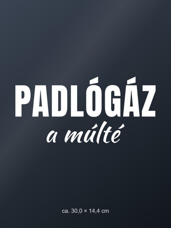 Autómatrica A padlógáz a múlté – fehér fólia sötét üvegen