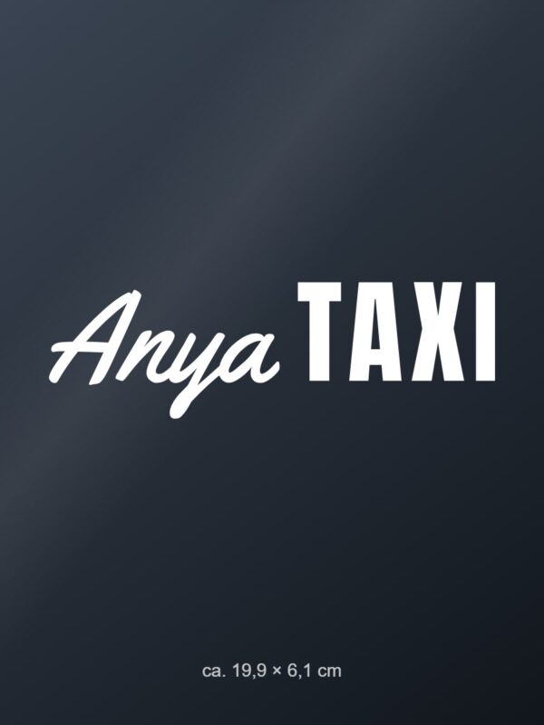 Autómatrica Anya taxi – apa, mama, papa … – fehér fólia sötét üvegen