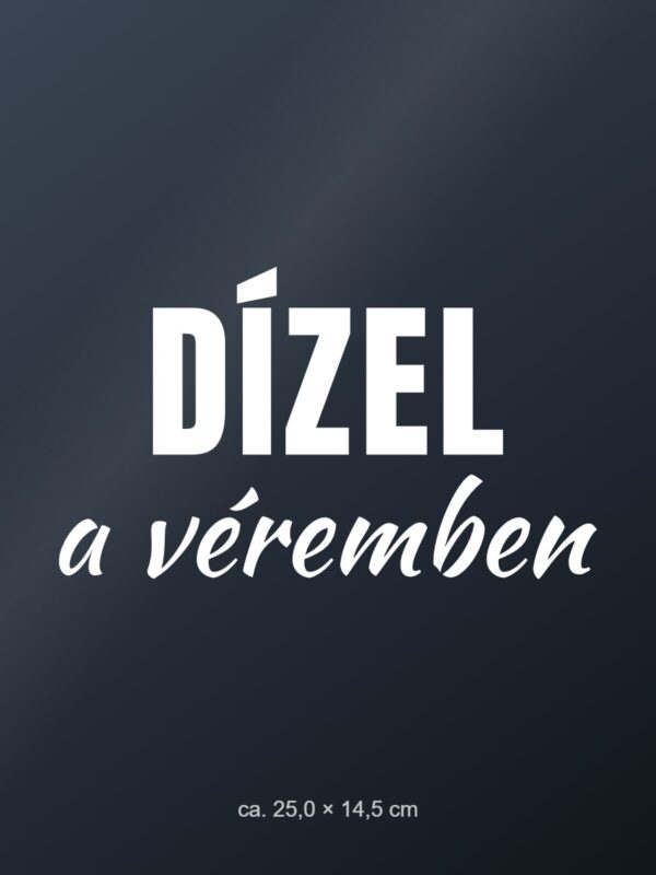 Autómatrica Dízel a véremben – fehér fólia sötét üvegen