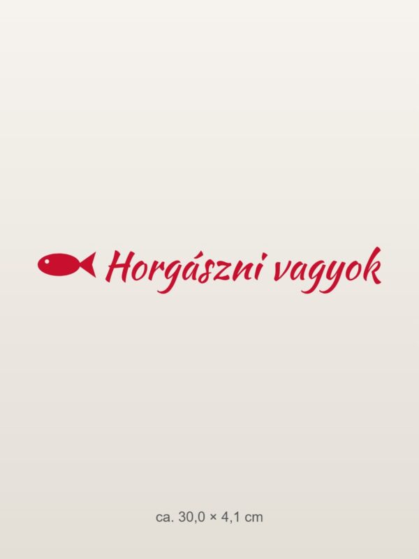 Autómatrica Horgászni vagyok – piros fólia világos fényezésen Autómatrica Horgászni vagyok – piros fólia világos fényezésen