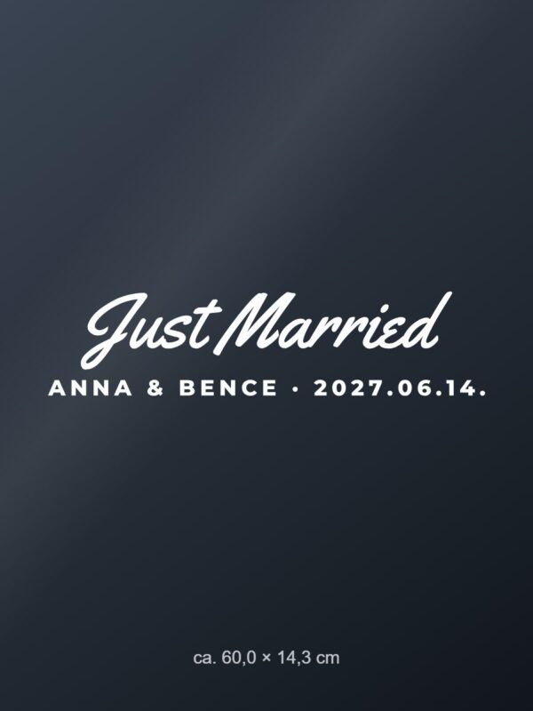 Autómatrica Just Married – nevekkel és dátummal – fehér fólia sötét üvegen