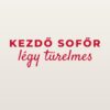 Autómatrica Kezdő sofőr – légy türelmes – piros fólia világos fényezésen Autómatrica Kezdő sofőr – légy türelmes – piros fólia világos fényezésen