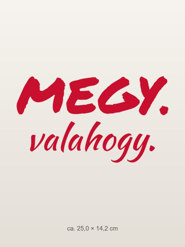 Autómatrica Megy. Valahogy. – piros fólia világos fényezésen Autómatrica Megy. Valahogy. – piros fólia világos fényezésen