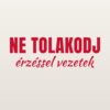 Autómatrica Ne tolakodj – érzéssel vezetek – piros fólia világos fényezésen Autómatrica Ne tolakodj – érzéssel vezetek – piros fólia világos fényezésen