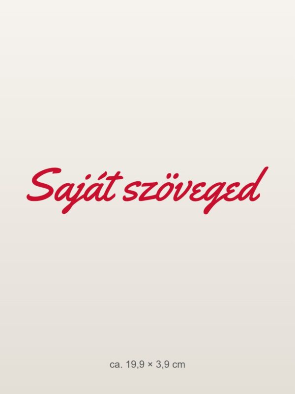 Autómatrica Saját szöveg – egyedi felirat – piros fólia világos fényezésen Autómatrica Saját szöveg – egyedi felirat – piros fólia világos fényezésen
