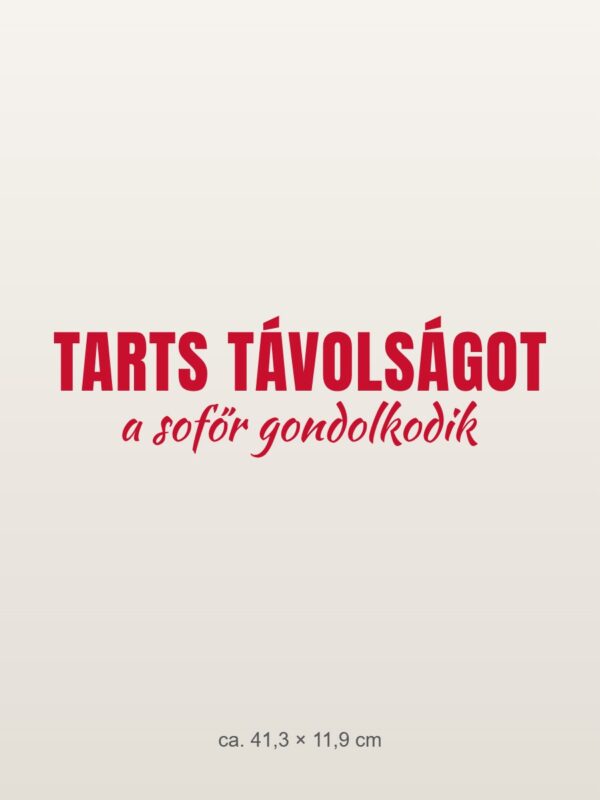 Autómatrica Tarts távolságot – a sofőr gondolkodik – piros fólia világos fényezésen