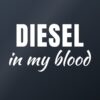 Car sticker “Diesel in my blood”
