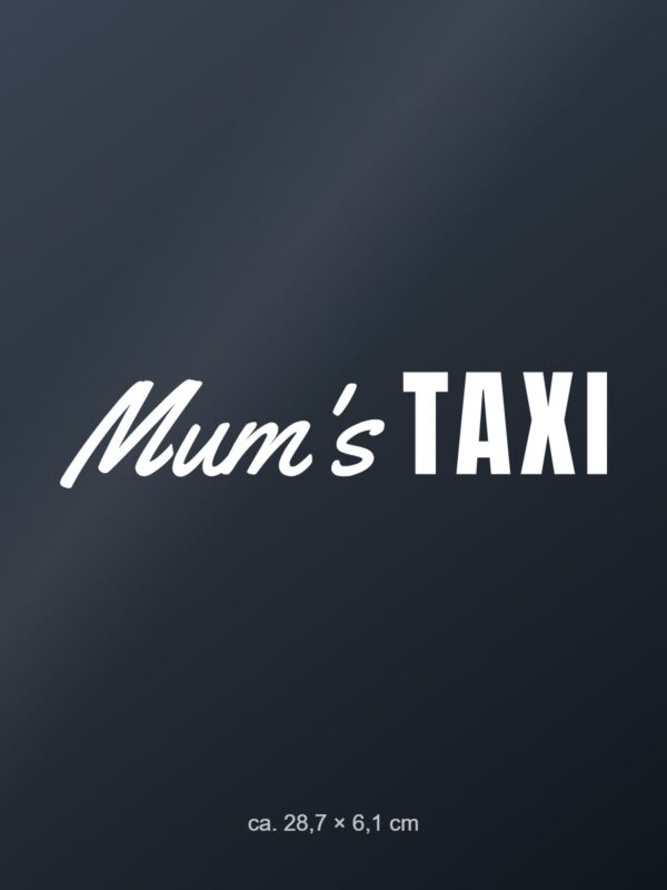 Car sticker “Mum's taxi – Dad's, Grandma's …” Car sticker “Mum's taxi – Dad's, Grandma's …”