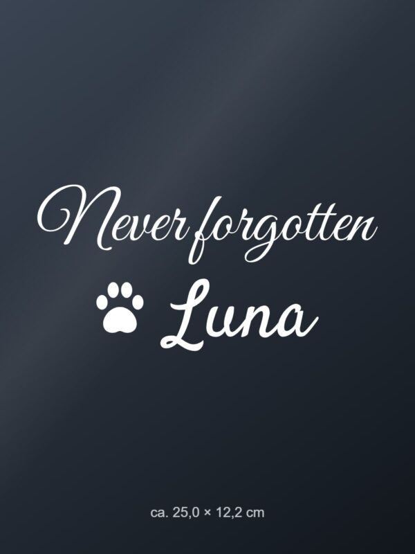 Car sticker “Never forgotten – pet with name” Car sticker “Never forgotten – pet with name”