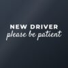 Car sticker “New driver – please be patient” Car sticker “New driver – please be patient”