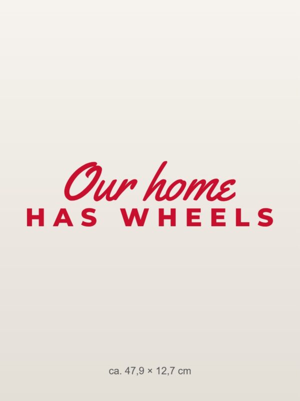 Car sticker “Our home has wheels”
