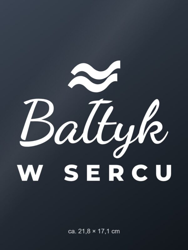 Naklejka na auto Bałtyk w sercu – biała folia na ciemnej szybie