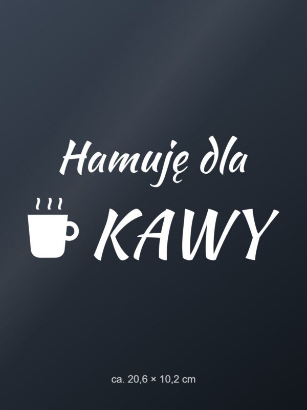 Naklejka na auto Hamuję dla kawy – biała folia na ciemnej szybie