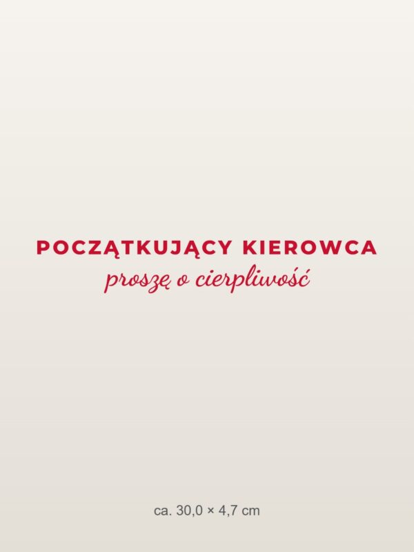 Naklejka na auto Początkujący kierowca – proszę o cierpliwość – czerwona folia na jasnym lakierze Naklejka na auto Początkujący kierowca – proszę o cierpliwość – czerwona folia na jasnym lakierze
