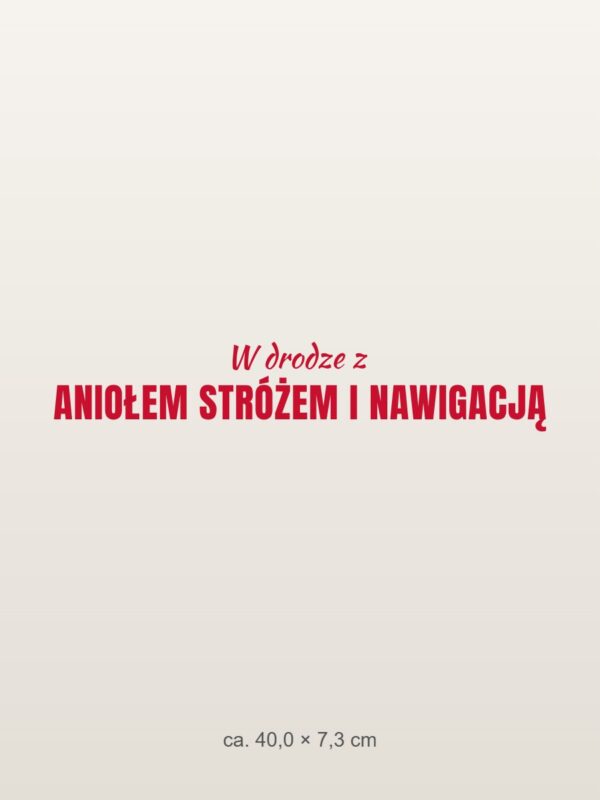Naklejka na auto „W drodze z aniołem stróżem i nawigacją”