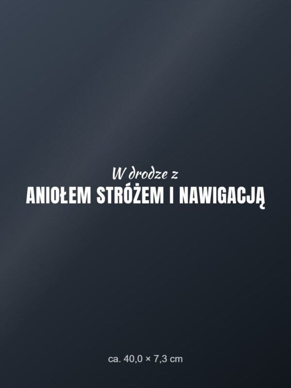 Naklejka na auto „W drodze z aniołem stróżem i nawigacją”