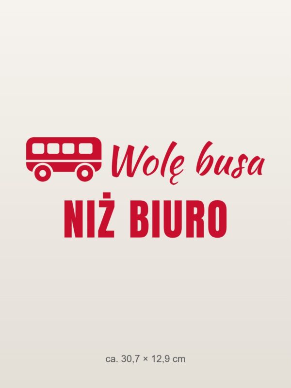 Naklejka na auto Wolę busa niż biuro – czerwona folia na jasnym lakierze