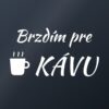 Nálepka na auto „Brzdím pre kávu“ Nálepka na auto „Brzdím pre kávu“