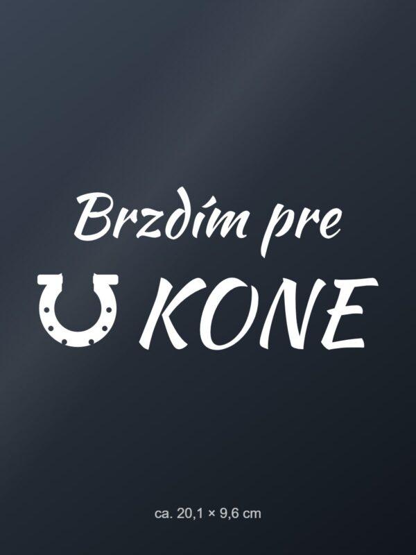 Nálepka na auto „Brzdím pre kone“