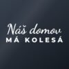 Nálepka na auto „Náš domov má kolesá“