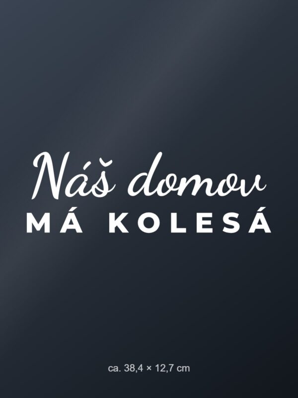 Nálepka na auto „Náš domov má kolesá“