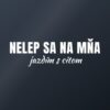 Nálepka na auto „Nelep sa na mňa – jazdím s citom“ Nálepka na auto „Nelep sa na mňa – jazdím s citom“