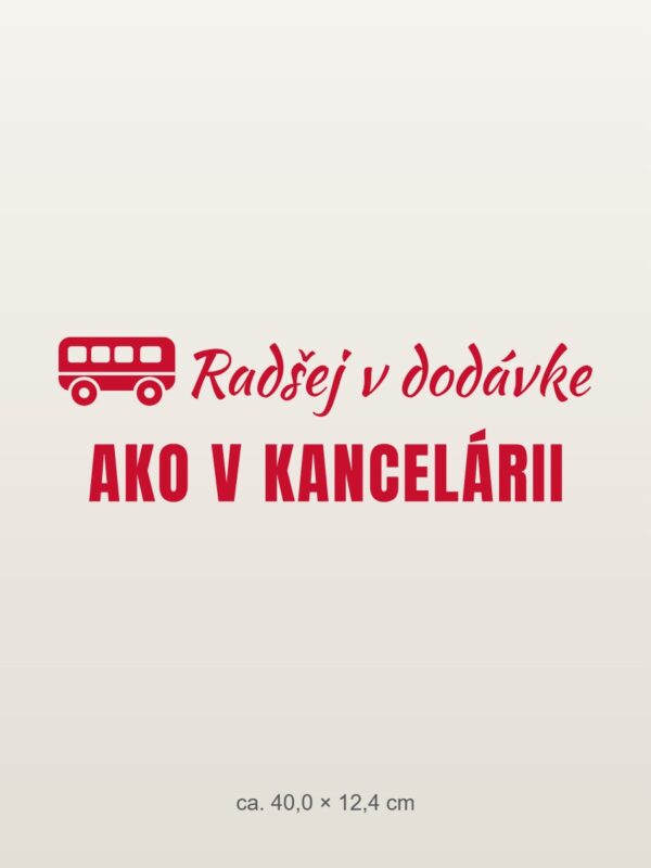Nálepka na auto „Radšej v dodávke ako v kancelárii“