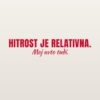 Nalepka za avto Hitrost je relativna. Moj avto tudi. – rdeča folija na svetlem laku Nalepka za avto Hitrost je relativna. Moj avto tudi. – rdeča folija na svetlem laku