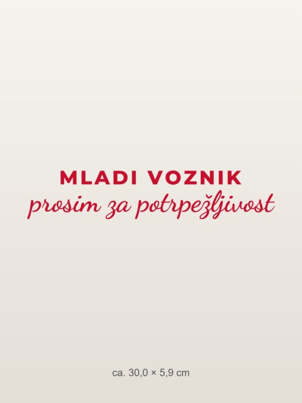 Nalepka za avto Mladi voznik – prosim za potrpežljivost – rdeča folija na svetlem laku Nalepka za avto Mladi voznik – prosim za potrpežljivost – rdeča folija na svetlem laku