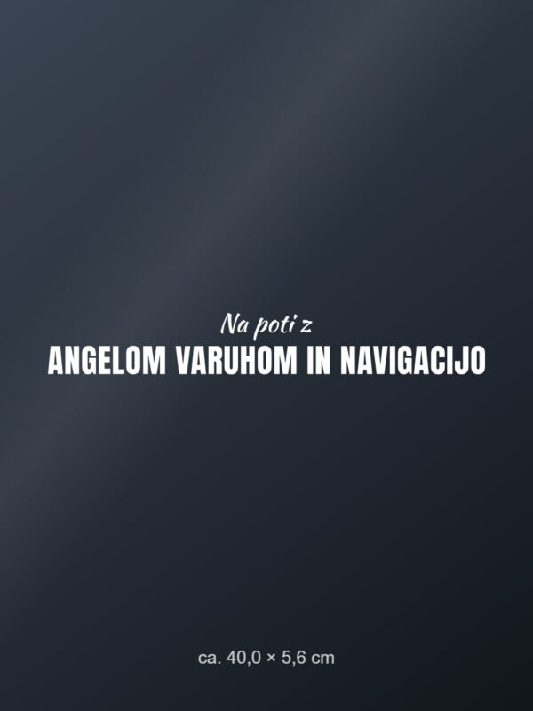 Nalepka za avto Na poti z angelom varuhom in navigacijo – bela folija na temnem steklu