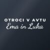 Nalepka za avto Otroci v avtu – z imeni – bela folija na temnem steklu Nalepka za avto Otroci v avtu – z imeni – bela folija na temnem steklu