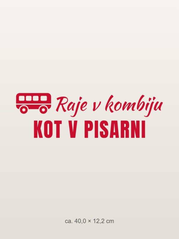Nalepka za avto Raje v kombiju kot v pisarni – rdeča folija na svetlem laku Nalepka za avto Raje v kombiju kot v pisarni – rdeča folija na svetlem laku