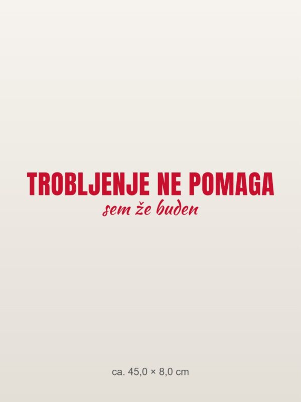 Nalepka za avto Trobljenje ne pomaga – sem že buden – rdeča folija na svetlem laku Nalepka za avto Trobljenje ne pomaga – sem že buden – rdeča folija na svetlem laku