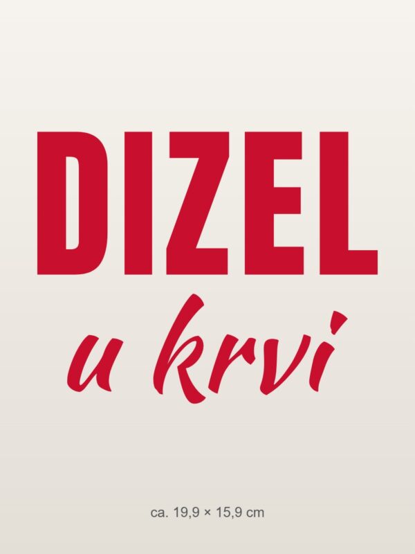 Naljepnica za auto Dizel u krvi – crvena folija na svijetlom laku Naljepnica za auto Dizel u krvi – crvena folija na svijetlom laku