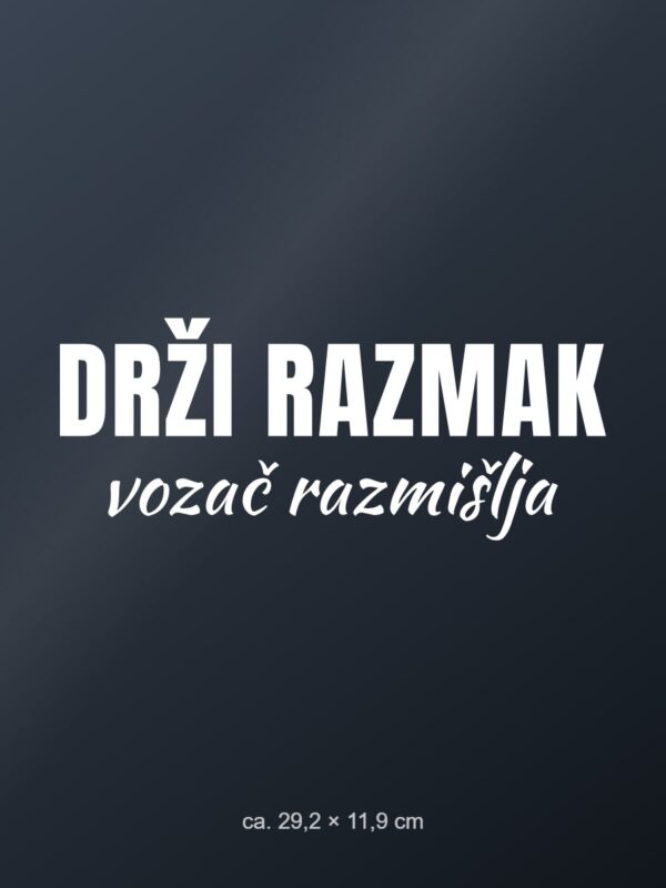 Naljepnica za auto Drži razmak – vozač razmišlja – bijela folija na tamnom staklu Naljepnica za auto Drži razmak – vozač razmišlja – bijela folija na tamnom staklu