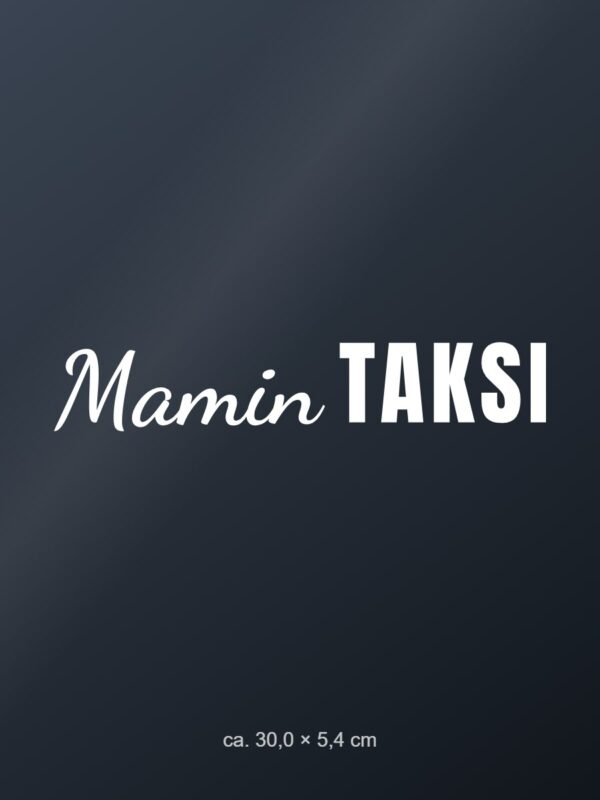 Naljepnica za auto Mamin taksi – tatin, bakin … – bijela folija na tamnom staklu Naljepnica za auto Mamin taksi – tatin, bakin … – bijela folija na tamnom staklu