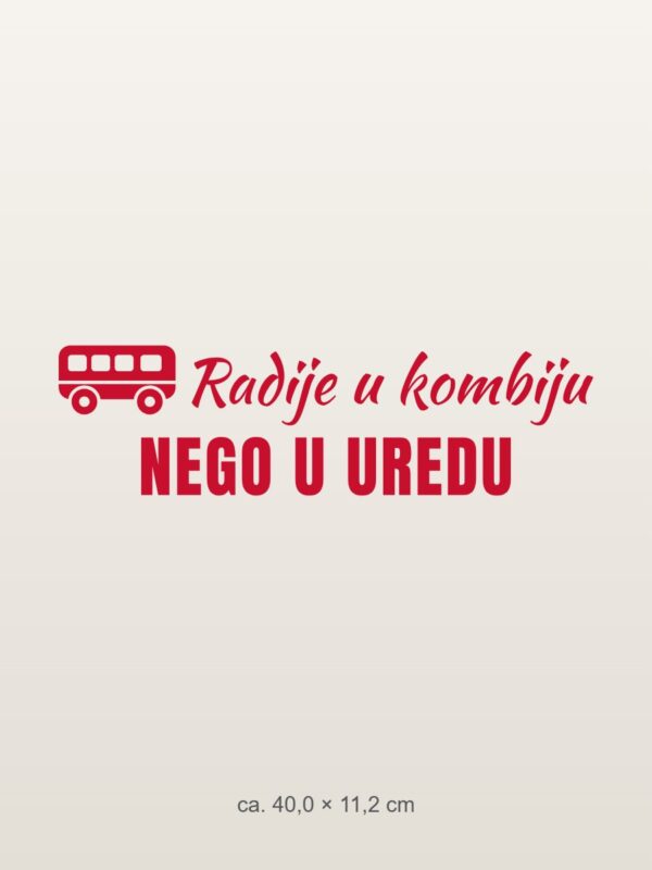 Naljepnica za auto Radije u kombiju nego u uredu – crvena folija na svijetlom laku