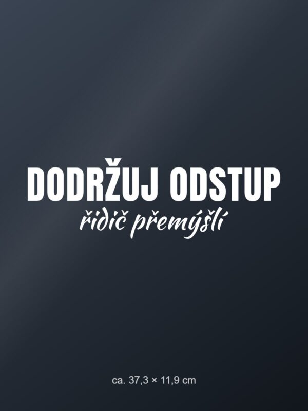 Samolepka na auto „Dodržuj odstup – řidič přemýšlí“