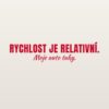 Samolepka na auto „Rychlost je relativní. Moje auto taky.“ Samolepka na auto „Rychlost je relativní. Moje auto taky.“
